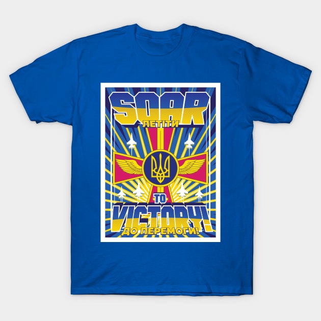 Ukraine Air Force - Soar to Victory T-Shirt by patrickkingart